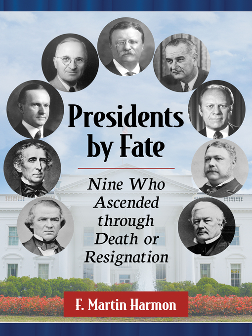 Title details for Presidents by Fate by F. Martin Harmon - Available